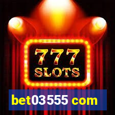 bet03555 com